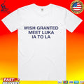 Wish Granted Meet Luka Ia To La T-shirt