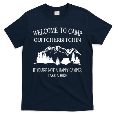 Welcome To Camp Quitcherbitchin Camp Camper Camping Graphic T-Shirt