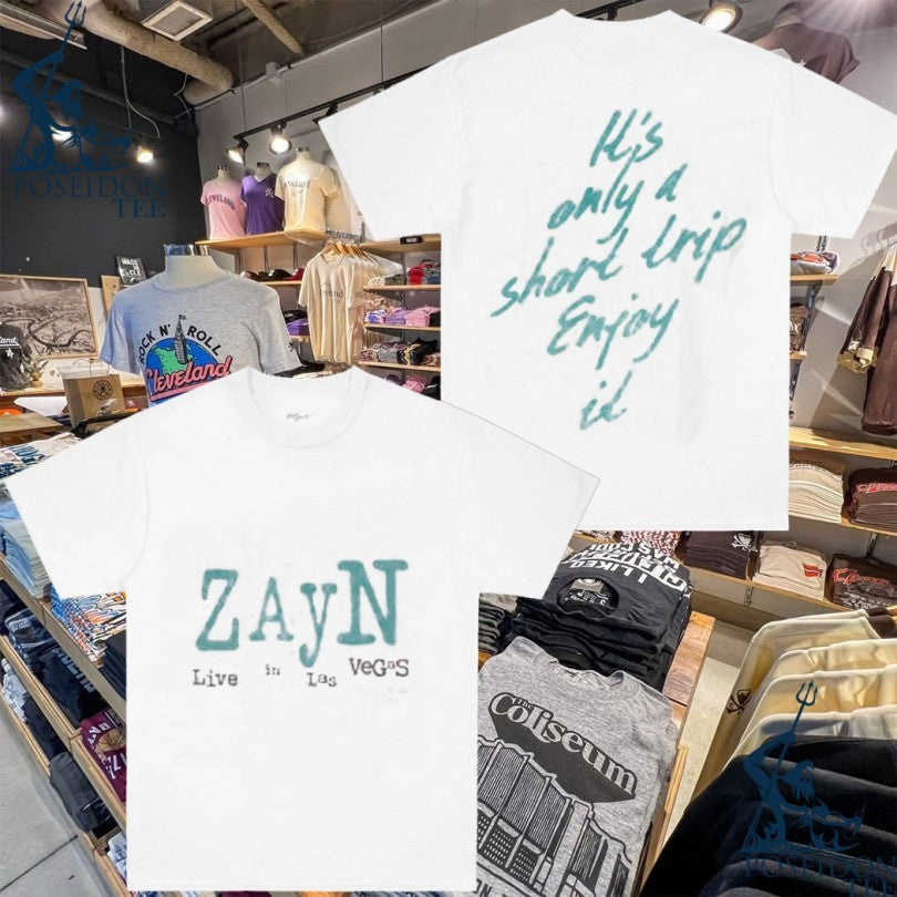 Zayn Live In Las Vegas It’s Only A Short Trip Enjoy It 2026 T-shirt